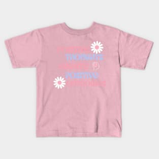 Positive thoughts Kids T-Shirt